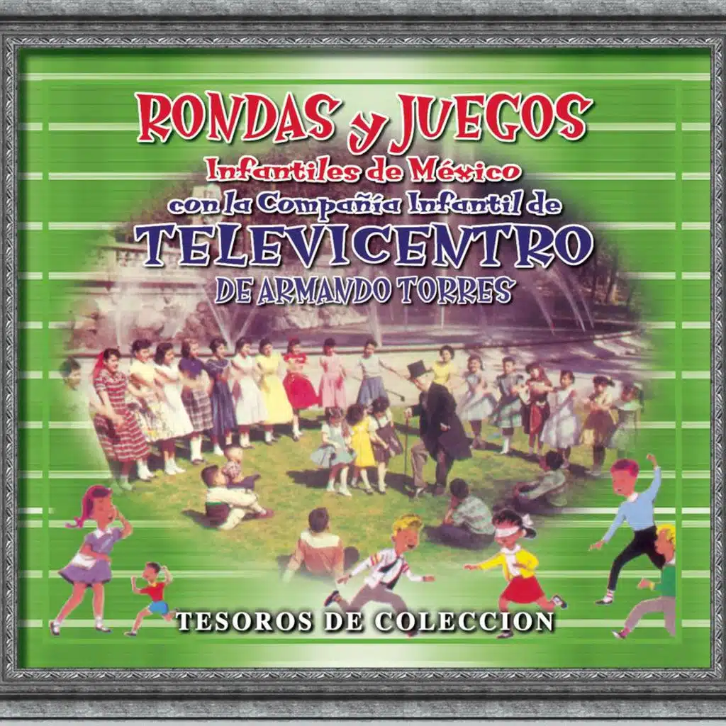 Tesoros de Colección - Rondas y Juegos Infantiles de Mexico