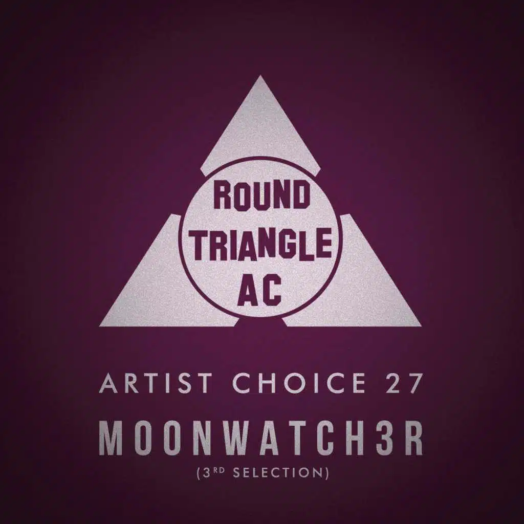 Artist Choice 27: Moonwatch3r (3rd Selection)