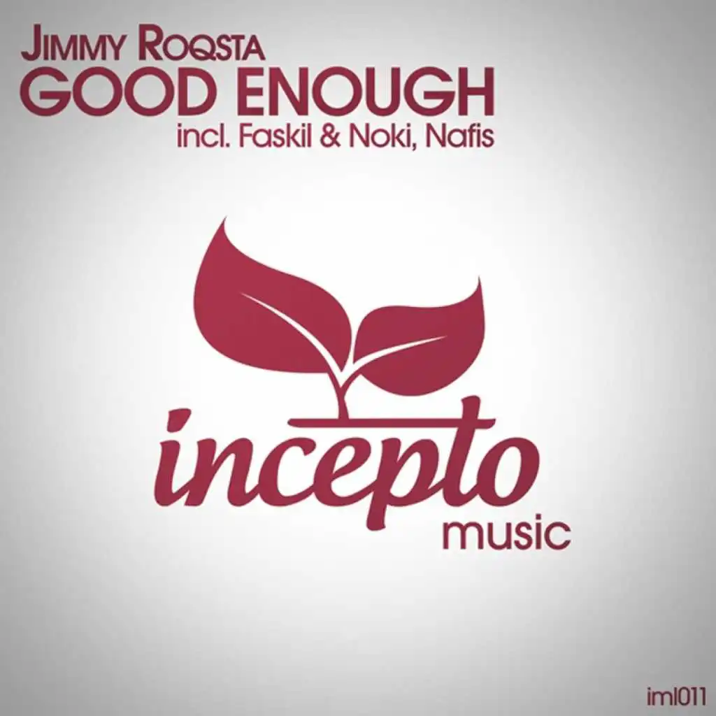 Good Enough (Nafis Remix)