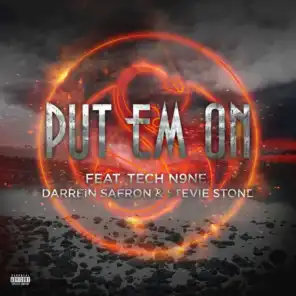 Put Em On (feat. Darrein Safron, Tech N9ne & Stevie Stone)