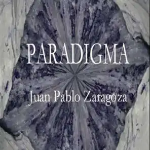 Juan Pablo Zaragoza: Paradigma
