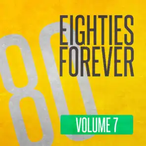 Eighties Forever (Volume 7)