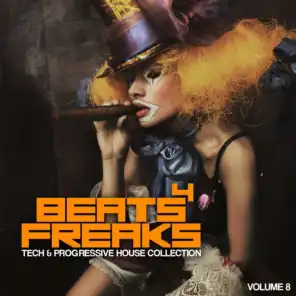 Beats 4 Freaks: Tech & Progressive House Collection: Vol. 8