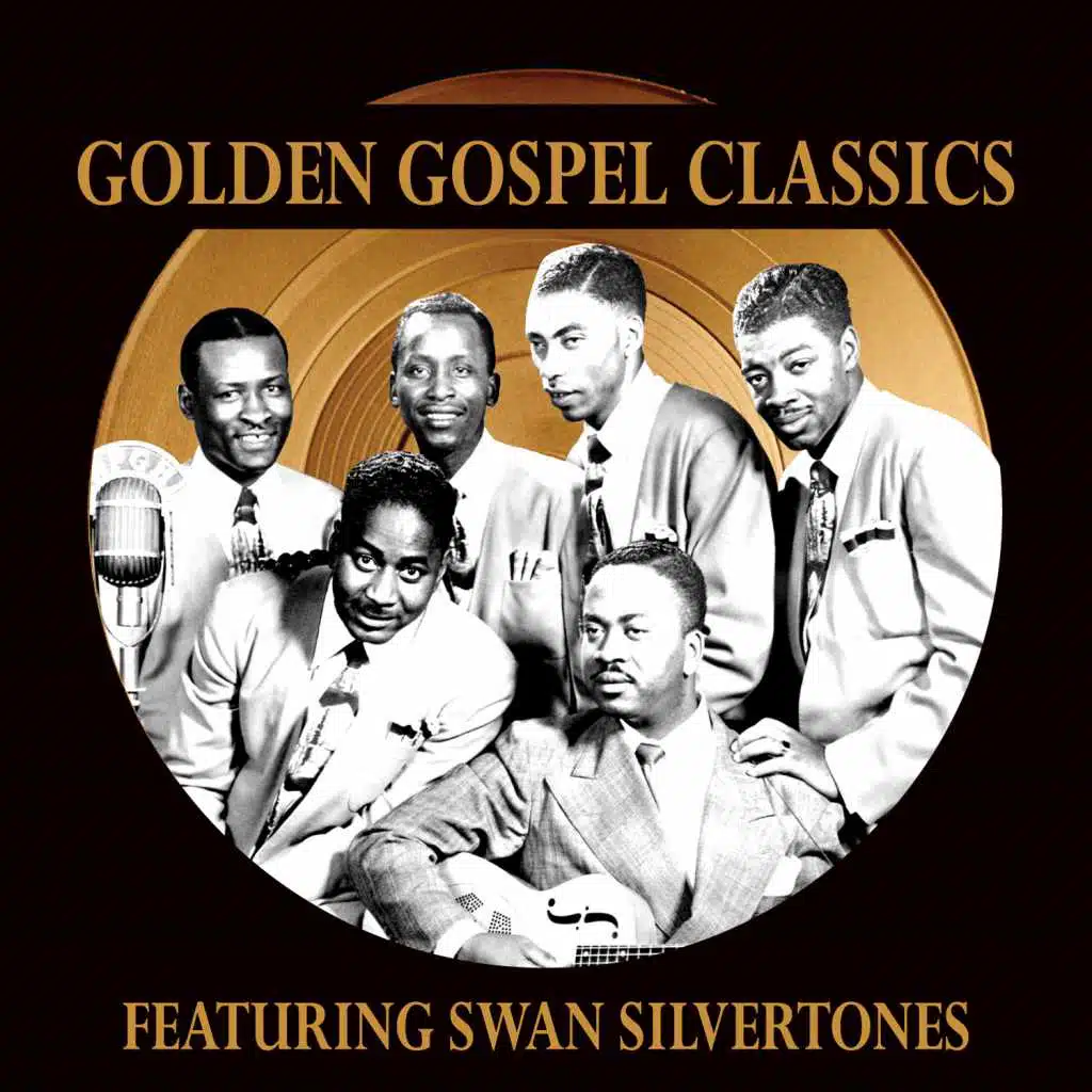 Golden Gospel Classics: The Swan Silvertones