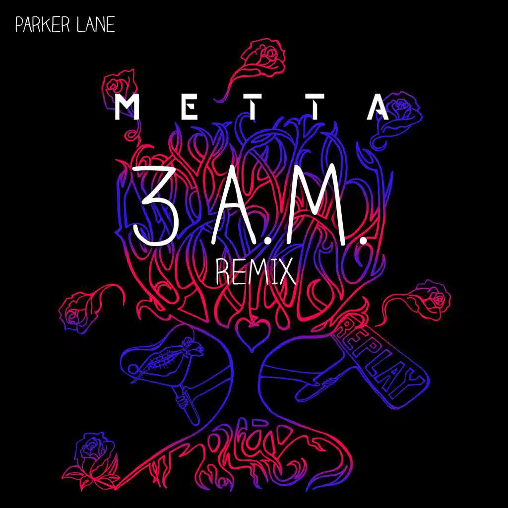 3 A.M. (METTA Remix)