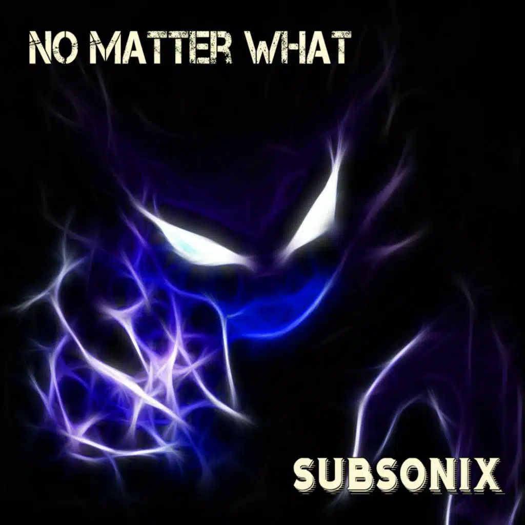 No Matter What
