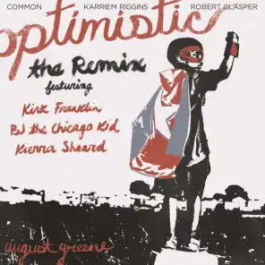Optimistic (The Remix) [feat. Kirk Franklin, BJ the Chicago Kid & Kierra Sheard]