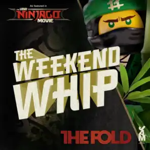 Weekend Whip Re-mastered (Lego Ninjago Movie edition - Weekend Whip)