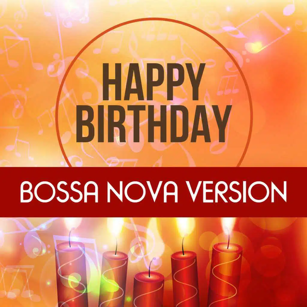 Happy Birthday (Bossa Nova Version)