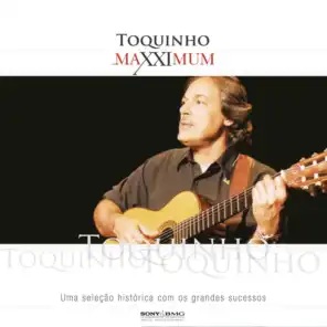 Maxximum - Toquinho