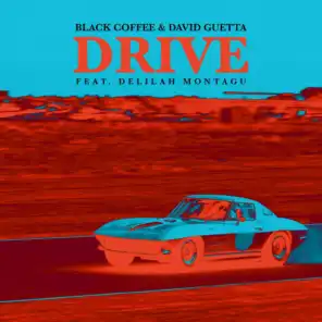 Drive (Edit) [feat. Delilah Montagu]
