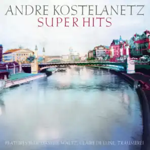 Kostelanetz Super Hits, Vol. 1