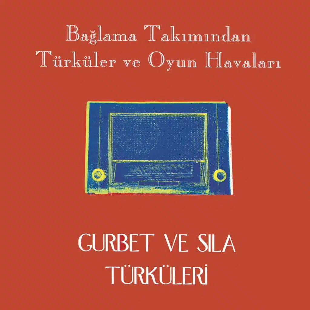 Gurbet ve Sıla Türküleri