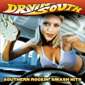 Drivin' South: Southern Rockin' Smash Hits