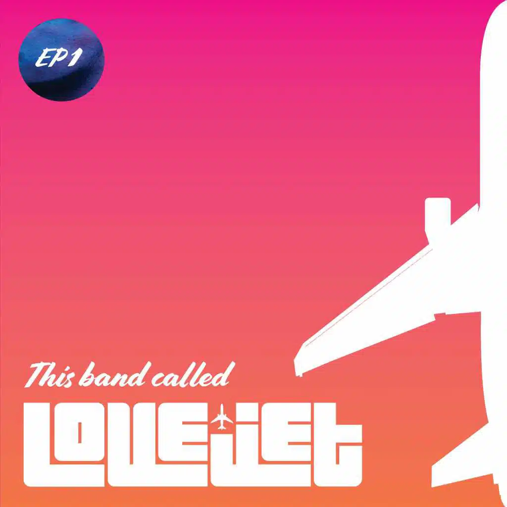 This Band Called Lovejet (EP1)