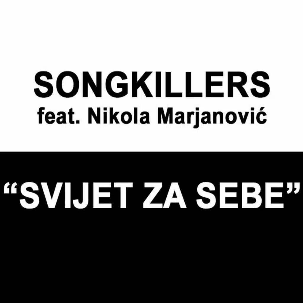 Svijet Za Sebe (feat. Nikola Marjanović)