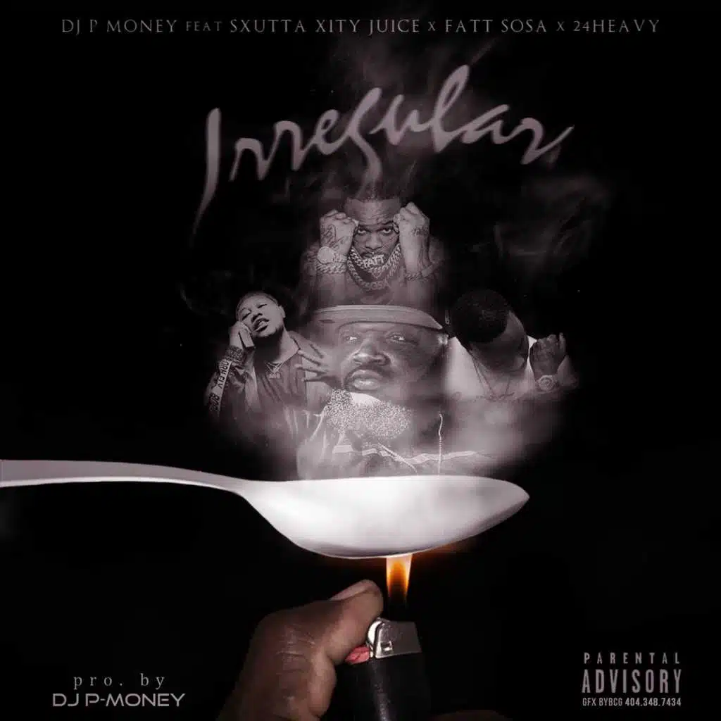 Irregular (feat. Sxutta Xity Juice, 24Heavy & Fatt Sosa)