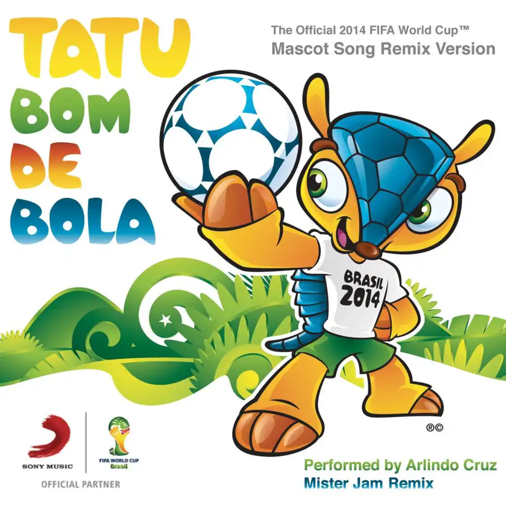 Tatu Bom de Bola (The Official 2014 FIFA World Cup Mascot Song) [DJ Memê Remix] (Mister Jam Remix)