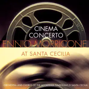 Cinema Concert: Ennio Morricone at Santa Cecilia