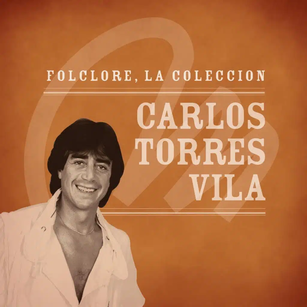 Folclore - La Colección - Carlos Torres Vila