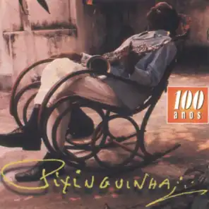 Pixinguinha - 100 Anos - Vol. 1 E Vol. 2