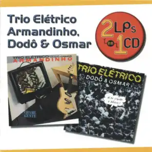 Série 2 EM 1 - Armandinho E Trio Elétrico Dodô E Osmar