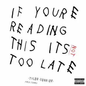 If You're Reading This Its Not Too Late