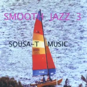 Sousa - T Music: Smooth Jazz 3