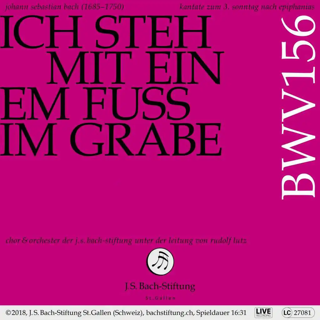 Bachkantate, BWV 156 - Ich steh mit einem Fuß im Grabe