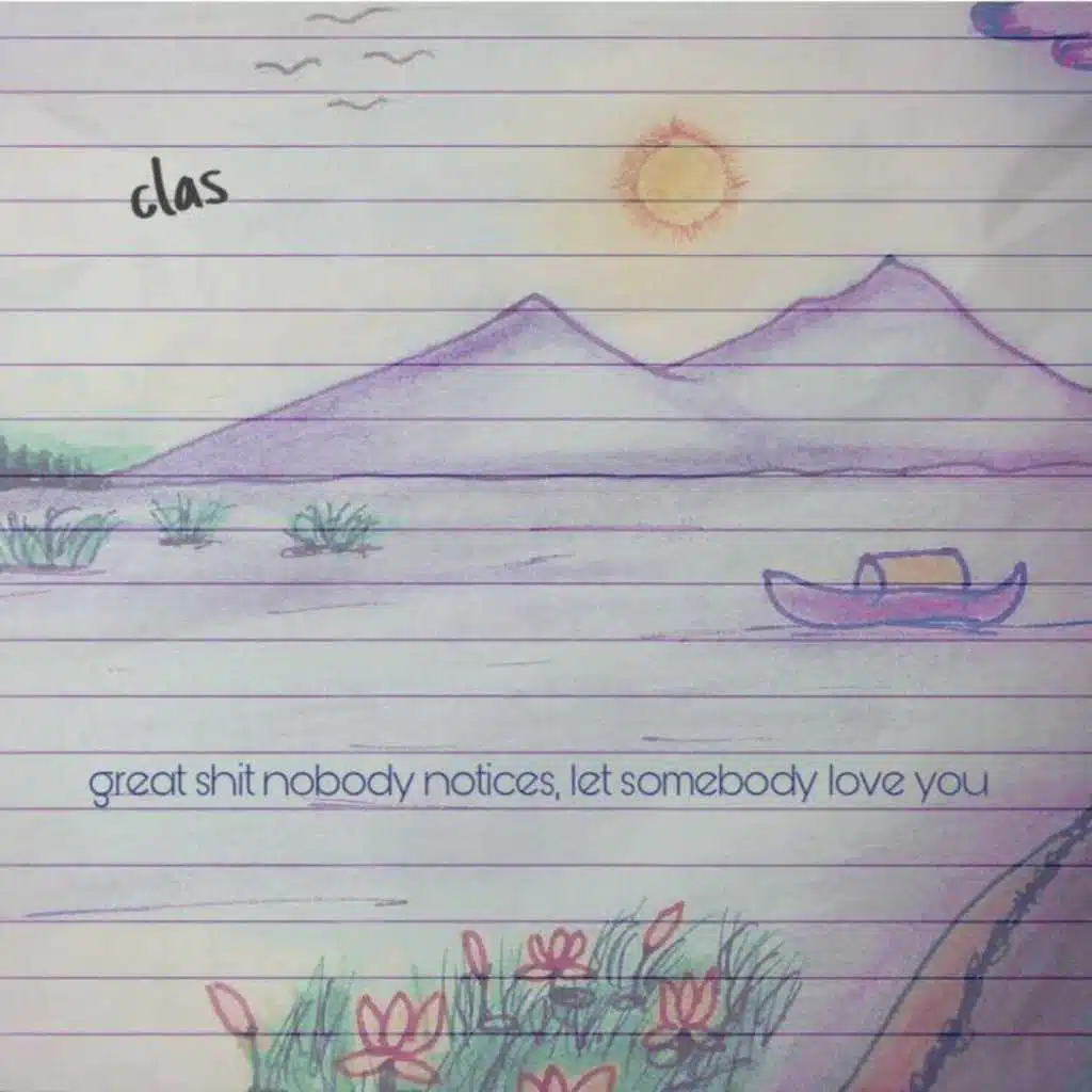 Great Shit Nobody Notices, Let Somebody Love You