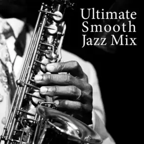 Ultimate Smooth Jazz Mix