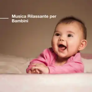 Musica Rilassante per Bambini - Canzoni Strumentali New Age per il Rilassamento e la Calma