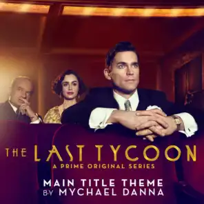 The Last Tycoon (Main Title Theme from the Prime Original Series)