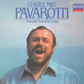 Luciano Pavarotti - O Sole Mio - Favourite Neapolitan Songs