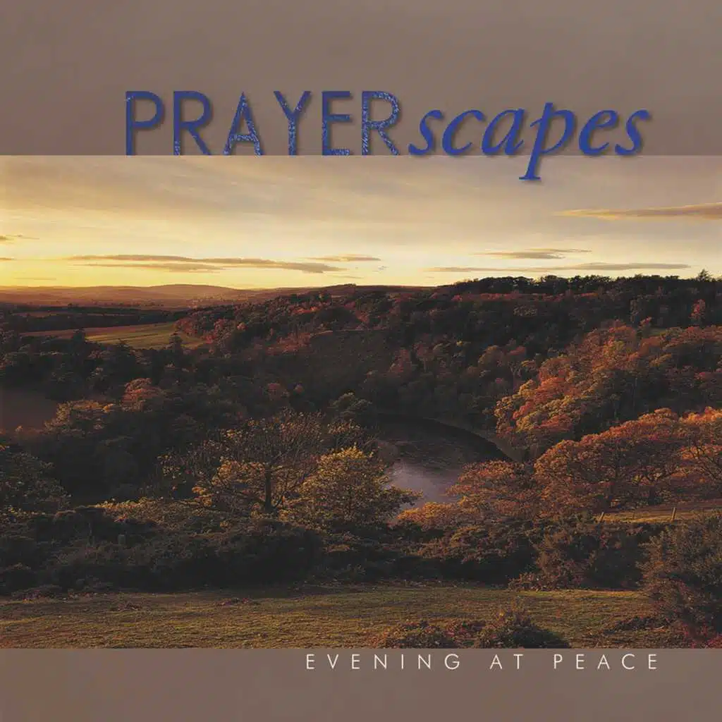 Prayerscapes - Evening at Peace