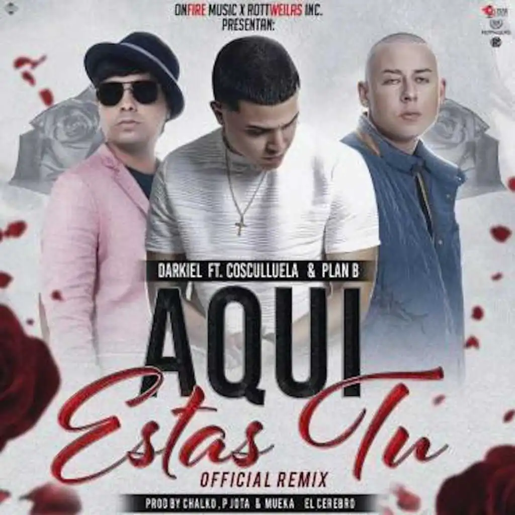 Aqui Estas Tu (Official Remix) [feat. Plan B & Cosculluela]