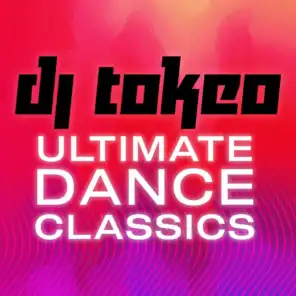 DJ Tokeo - Ultimate Dance Classics