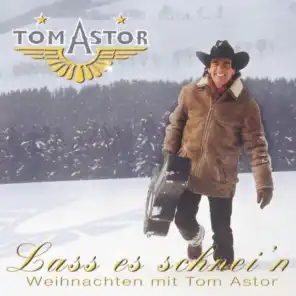 Lass es schnei'n - Weihnachten mit Tom Astor