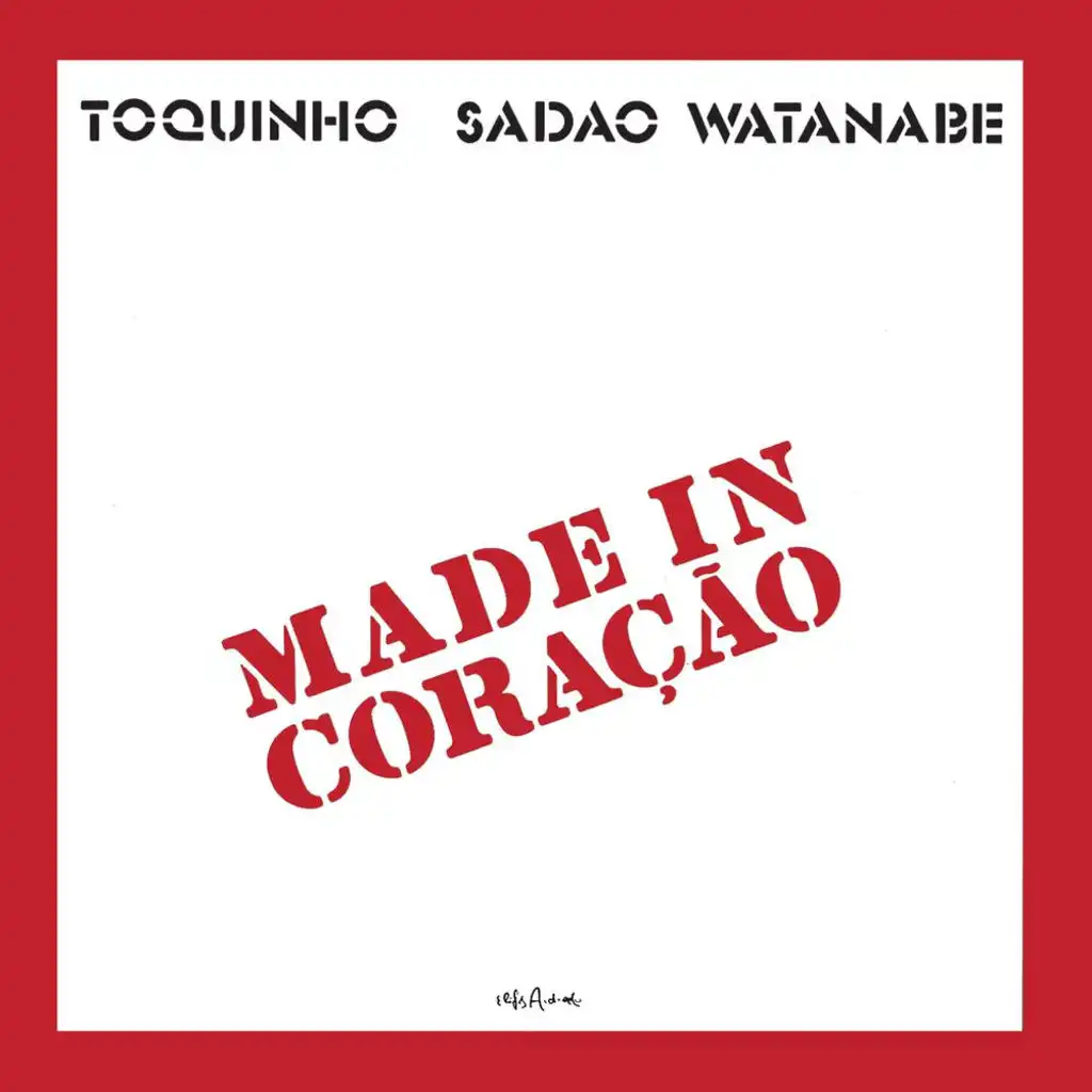 Made In Coração (feat. Sadao Watanabe)