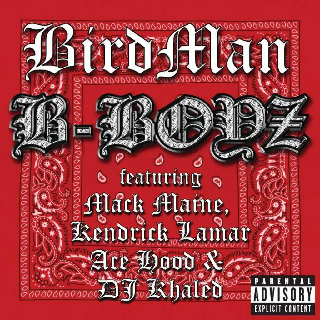 B-Boyz (Explicit Version) [feat. Mack Maine, Kendrick Lamar, Ace Hood & DJ Khaled]