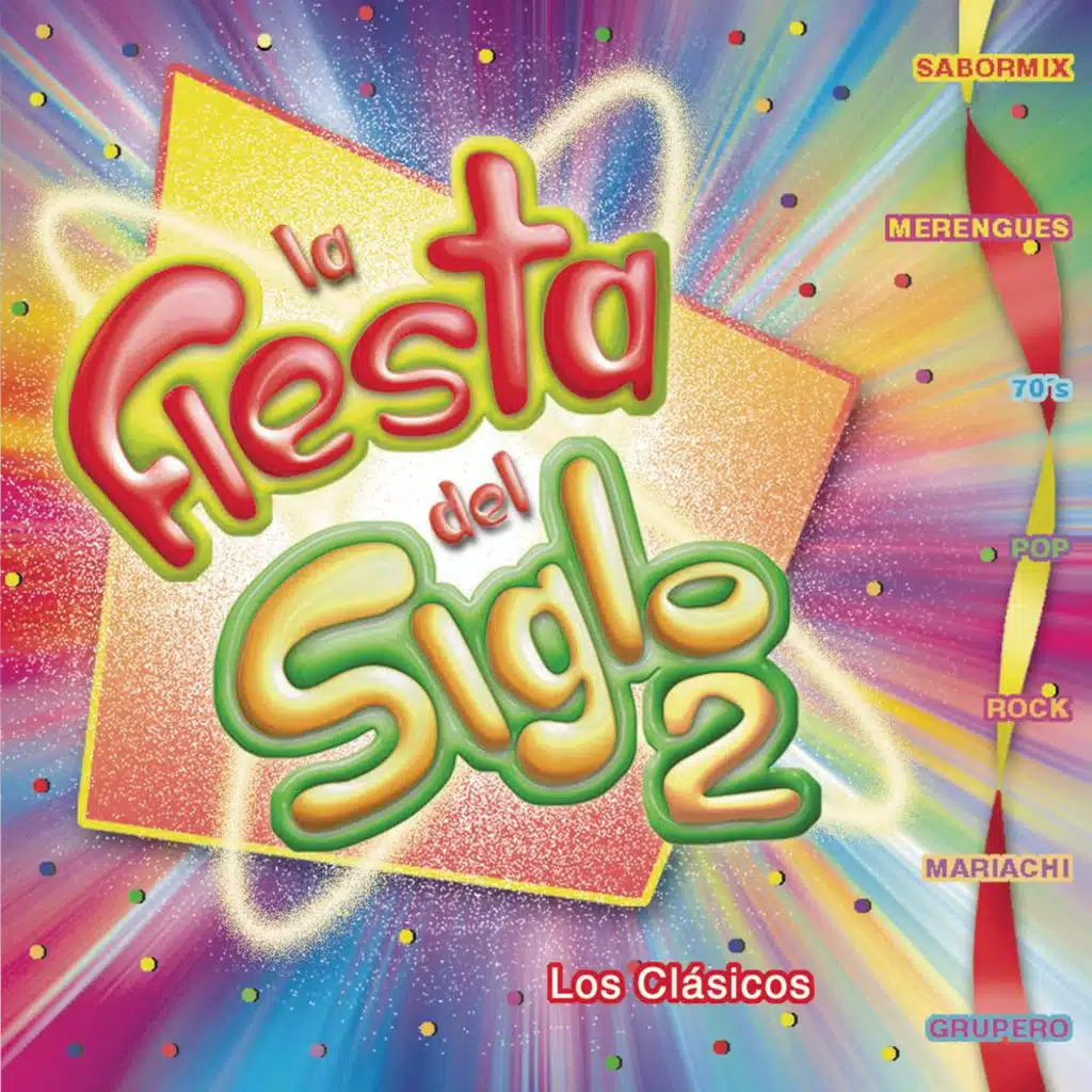 La Fiesta del Siglo Dos