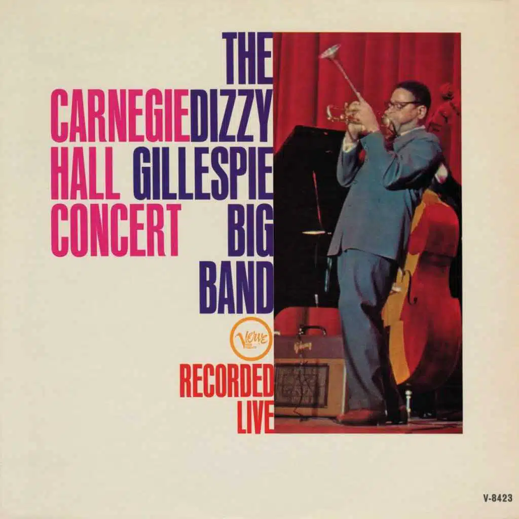 The Dizzy Gillespie Big Band - Carnegie Hall Concert (Live At Carnegie Hall / 1961)