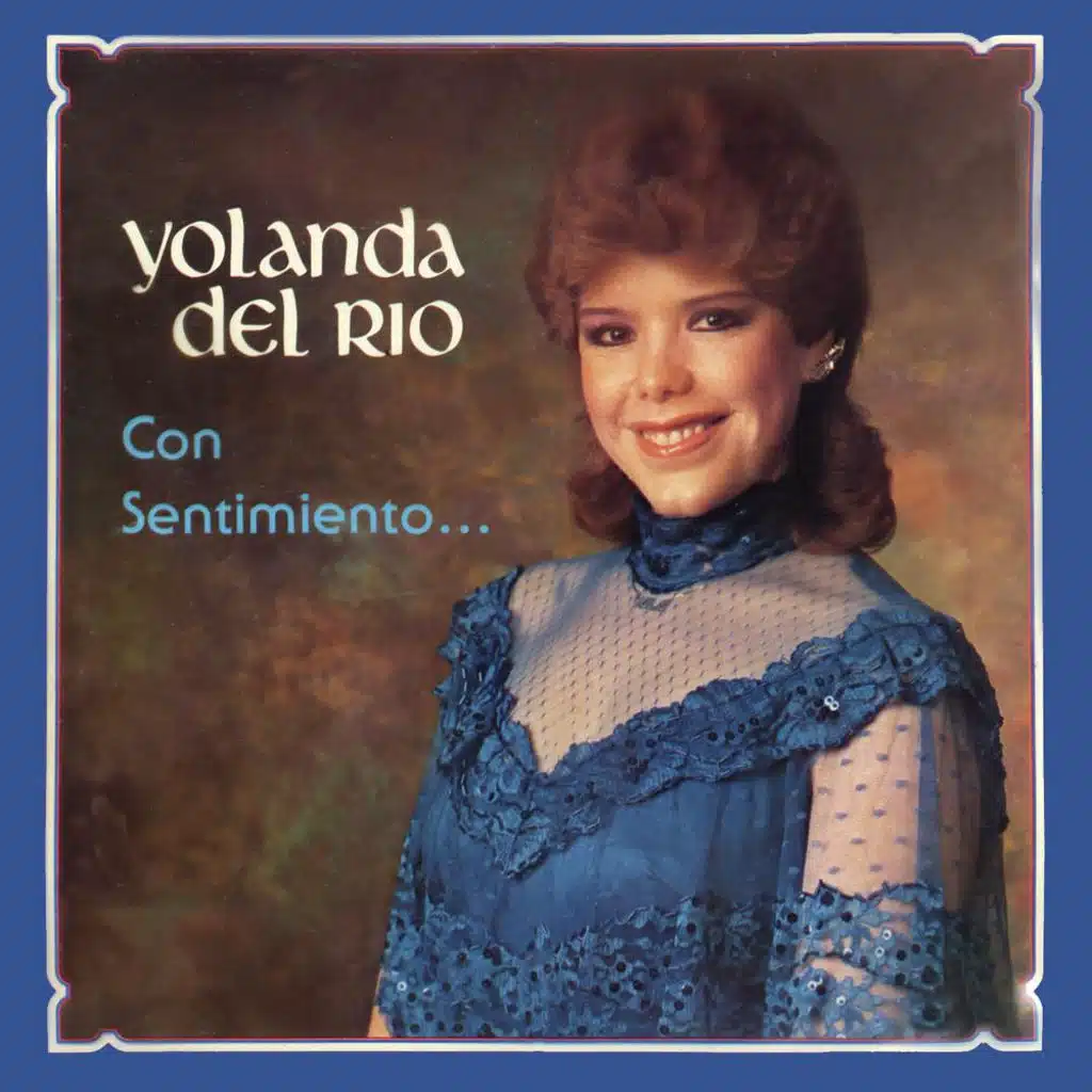 Con Sentimiento... Yolanda del Río