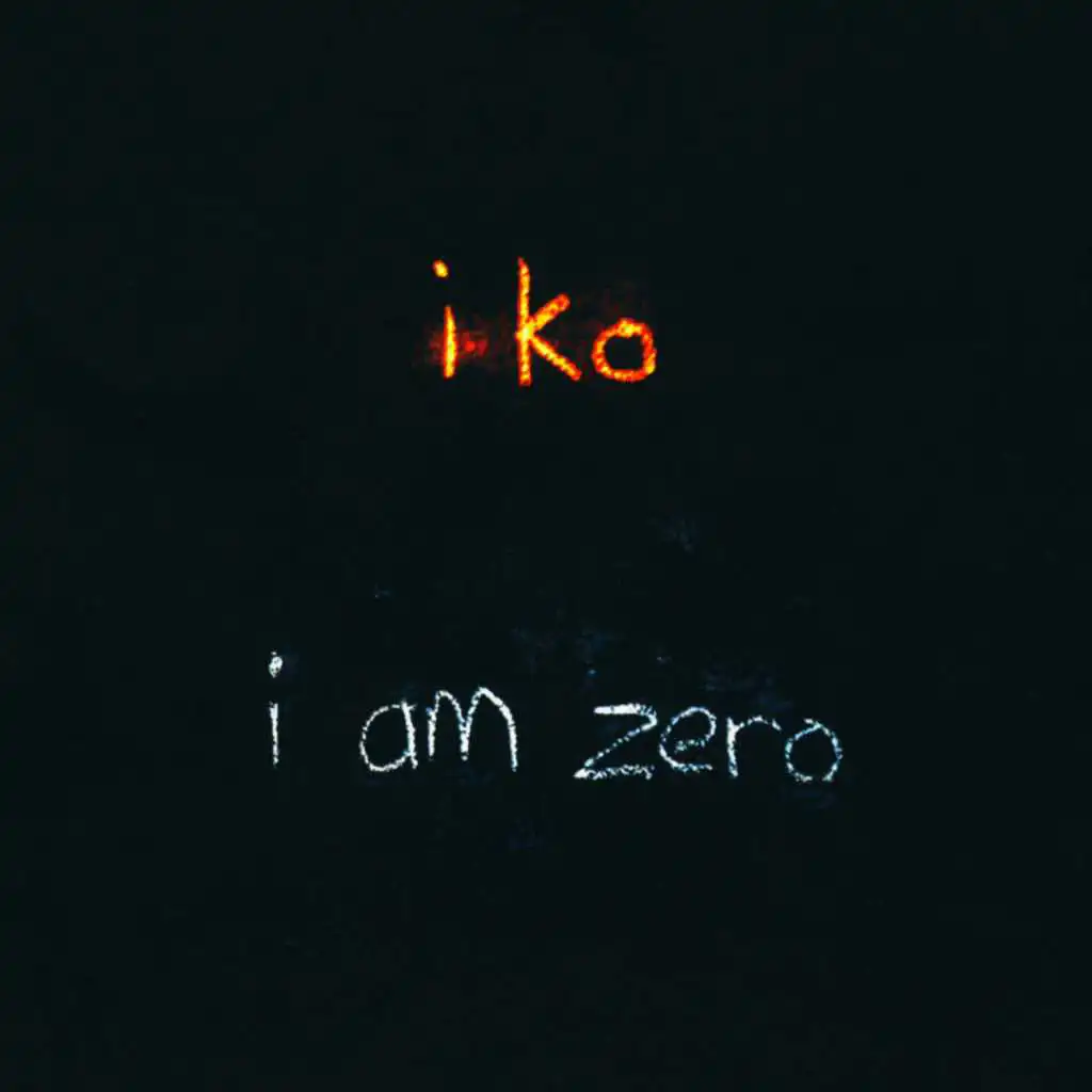 I Am Zero