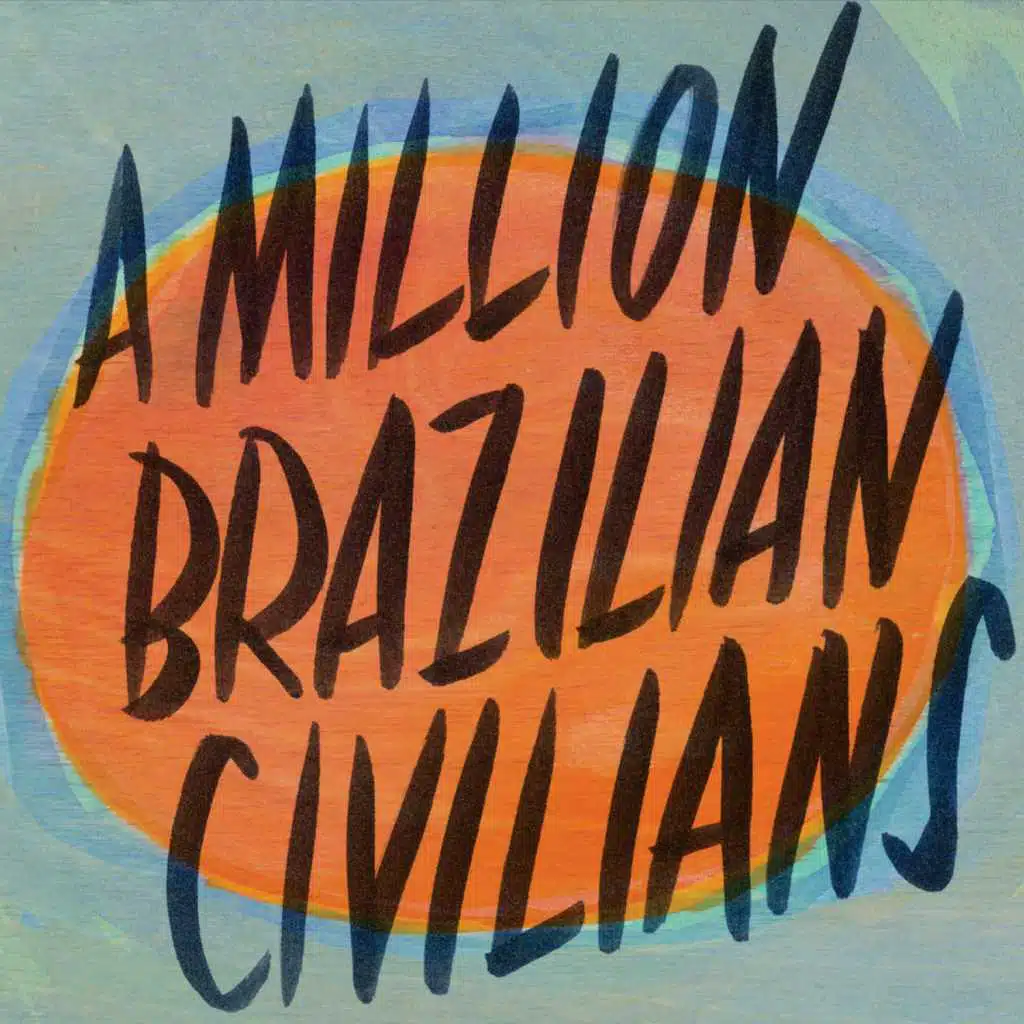 A Million Brazilian Civilians (Family Version)