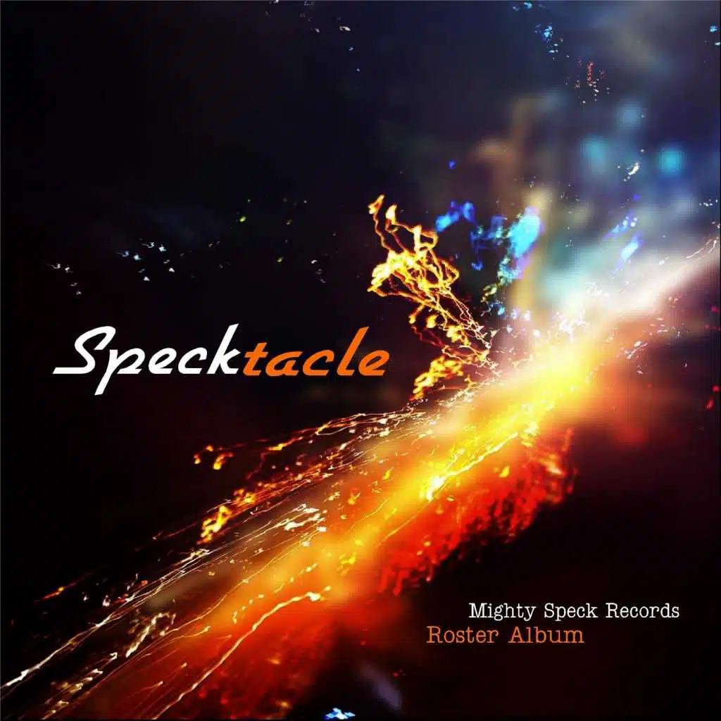 Specktacle: Mighty Speck Records Roster