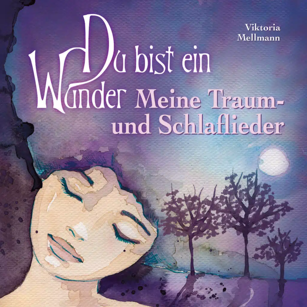 Du bist ein Wunder - Meine Traum- und Schlaflieder