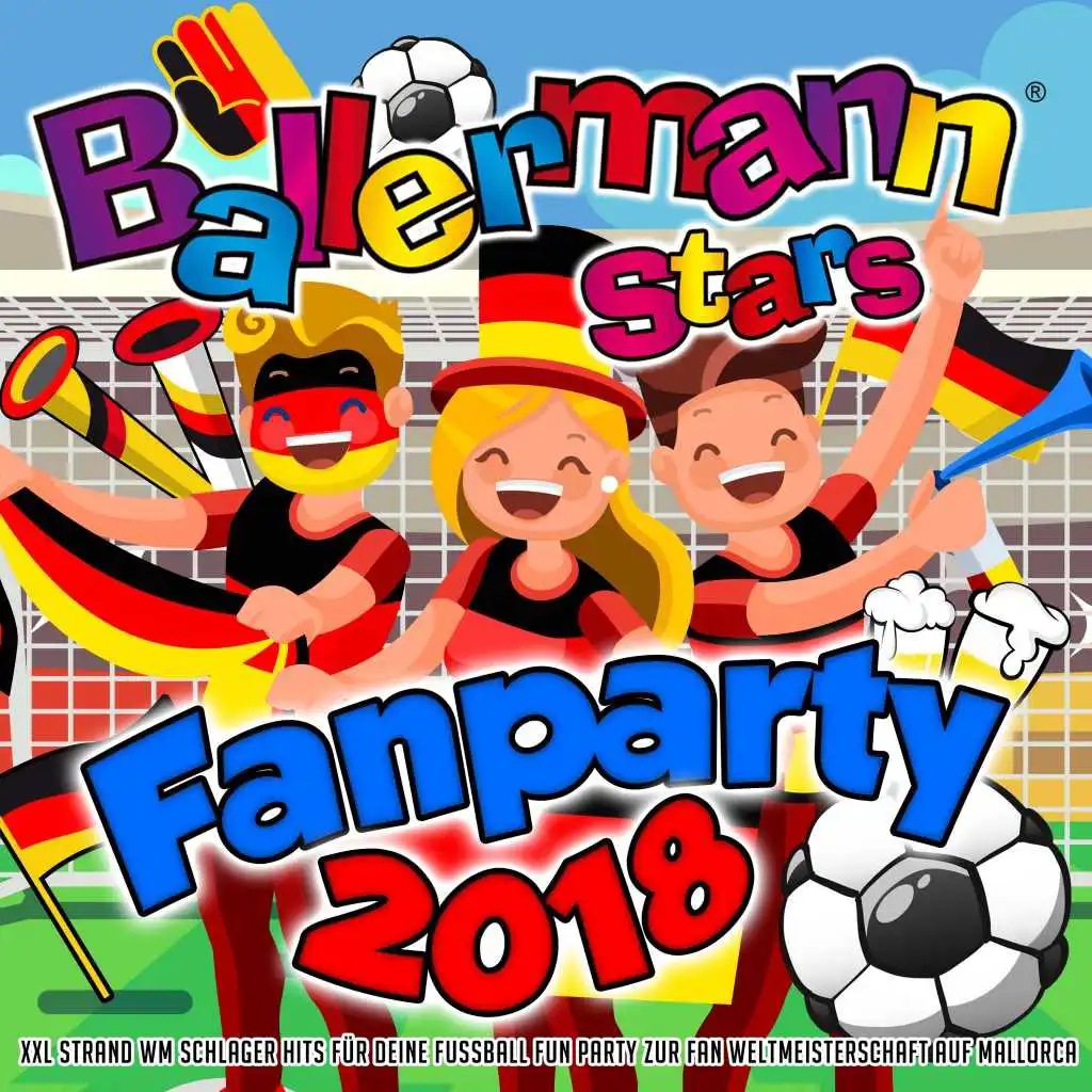 Ballermann Stars - Fanparty 2018 (XXL Strand WM Schlager Hits für deine Fussball Fun Party zur Fan Weltmeisterschaft auf Mallorca)