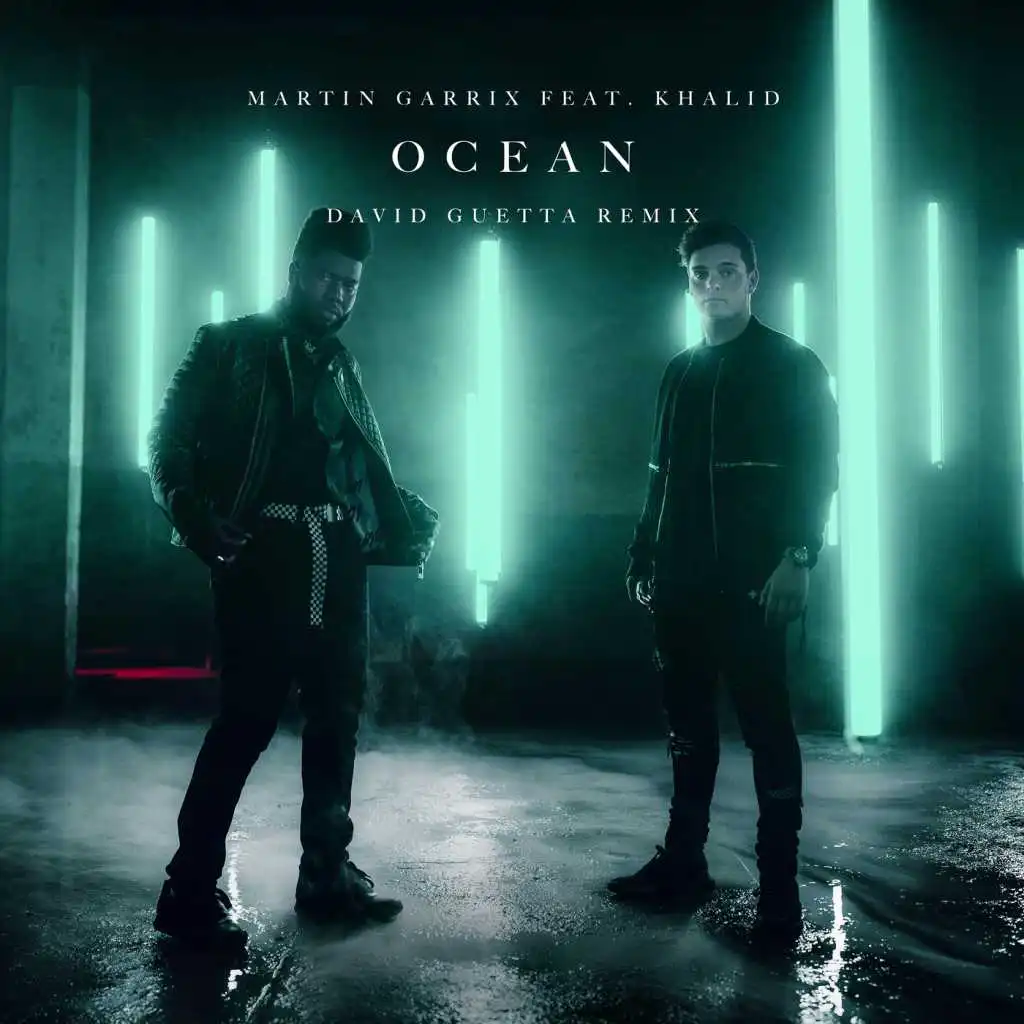 Ocean (David Guetta Remix) [feat. Khalid]