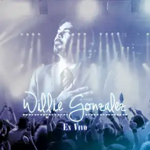 Willie Gonzalez (En Vivo)